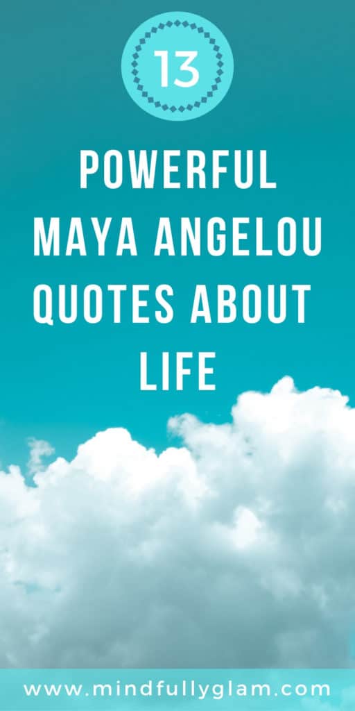 13 Powerfully Positive Maya Angelou Quotes About Life | Motivational and Inspirational Quotes  #MayaAngelou #QuotesAboutLife #MeaningfulQuotes #MotivationalQuotes #HappinessQuotes #LifeQuotes #PositiveQuotes #Poetry #MotivationalQuotes #PositiveThinking #MeaningfulQuotes #Positivity #InspirationalQuotes