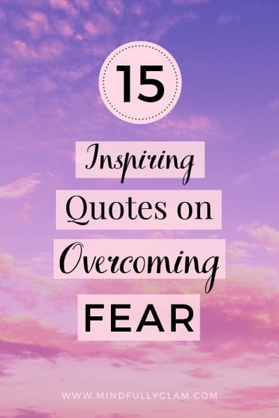 overcoming fear quotes