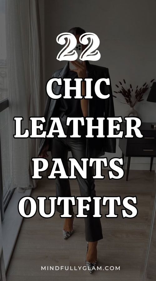 leather pants outfits